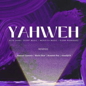 Yahweh (feat. DCort Music, Nexus DJ Music & Elena Rodríguez) (Samuel Zamora Remix)