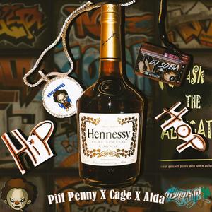 Hennessy & Hip Hop (feat. Aida, Cage & Kyng Syx) (Explicit)