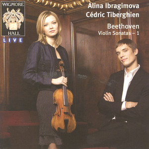 Beethoven Violin Sonatas 1: Alina Ibragimova & Cédric Tiberghien - Wigmore Hall Live