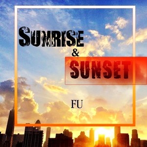 FU-Sunrise and sunset