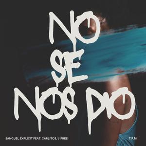 No Se Nos Dío (Explicit)
