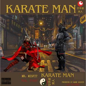 Mark Boogie X Mr Mi$fit: KARATE MAN (Explicit)