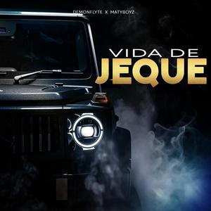 VIDA DE JEQUE (feat. DemonFlyte)