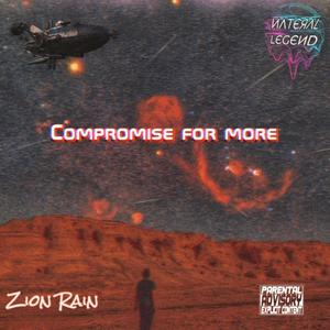 Compromise for more (feat. Zion Rain)