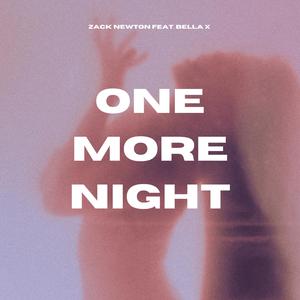 One More Night (feat. Bella X)