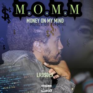 M.O.M.M (MONEY ON MY MIND) [Explicit]