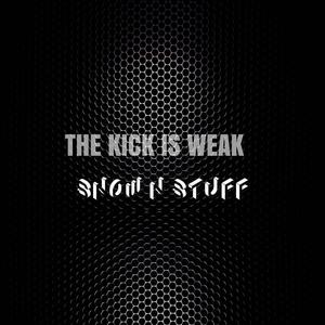 The Kick Is Weak