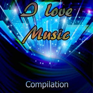 I Love Music (Compilation)