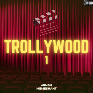 TROLLYWOOD 1 (Explicit)