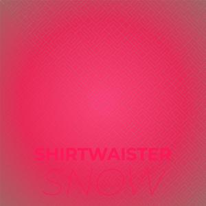 Shirtwaister Snow