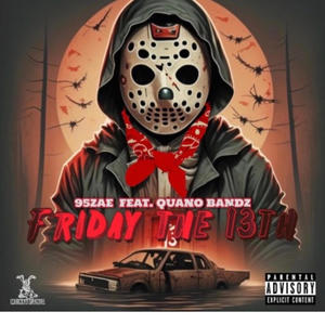 Friday the 13th (feat. Quano Bandz) [Explicit]