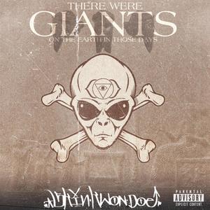 There Were Giants On The Earth In Those Days (Explicit)