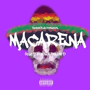 Macarena(feat. D Pax & K Double D) (Explicit)