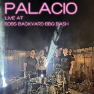 Palacio Live at Bobs Backyard BBQ Bash