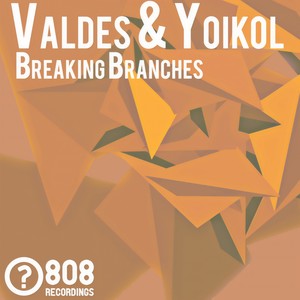 Breakin Branches (Original Mix)