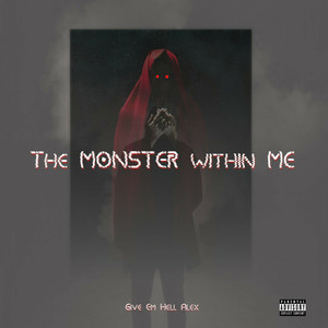 The Monster Within Me