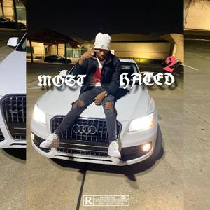 Most Hated 2 (Explicit)