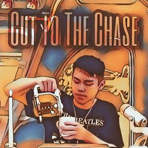 Cut To The Chase (Explicit)