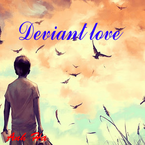 Deviant Love