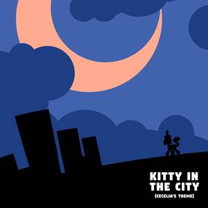 Kitty in the City (Cecelia's Theme)