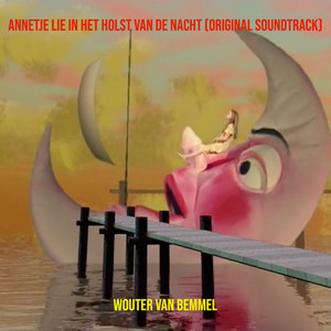 Annetje Lie in Het Holst Van De Nacht (Original Soundtrack)