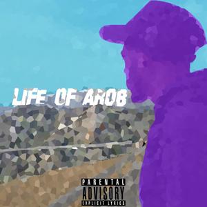 The Life Of AR$B (Explicit)