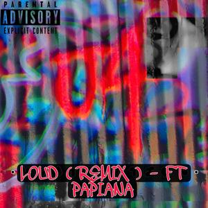 Loud (feat. Papiana) (REMIX|Explicit)