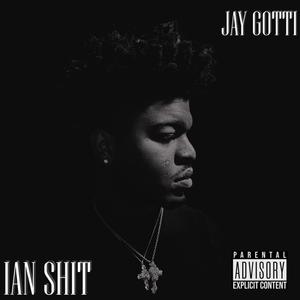 Ian Sh*t (Explicit)