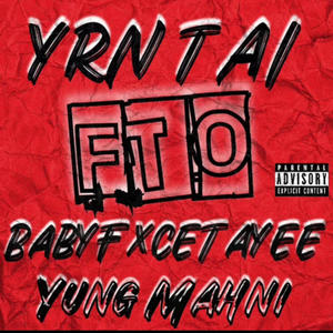 FTO (feat. Yung Mahni & BabyFxceTayee) [Explicit]