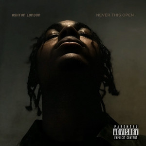 Never This Open (Explicit)