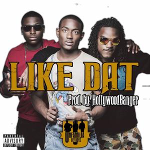 Like Dat (Explicit)