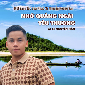 Nhớ Quảng Ngãi Yêu Thương (Explicit)