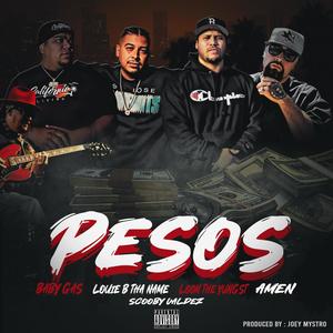 Pesos (feat. Baby Gas, Loon The Yungst & Louie B Tha Name) [Explicit]