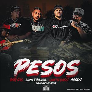 Pesos (feat. Baby Gas, Loon The Yungst & Louie B Tha Name) (Explicit)