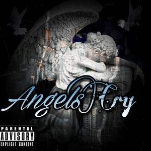 Angels cry (Explicit)