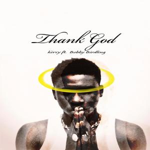 THANK GOD (feat. Bobby Birdling)