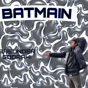 Batmain (Explicit)