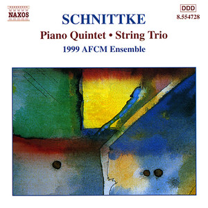 SCHNITTKE: Piano Quintet / String Trio / Stille Musik