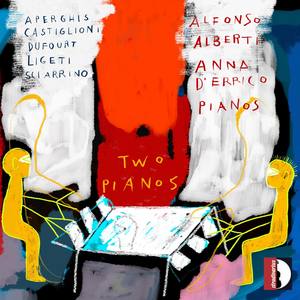 Aperghis,Castiglioni, Dufour, Ligeti, Sciarrino: Two Pianos