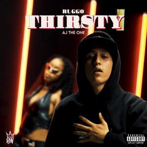 Thirsty (feat. AJ, The One) (Radio Edit)