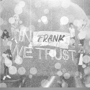 FRANK Anthem (feat. 34justo) (Explicit)