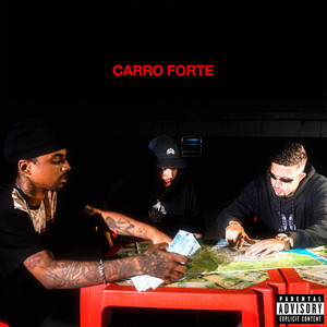 Carro Forte (Explicit)