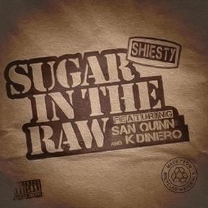 Sugar In The Raw (feat. San Quinn & K Dinero) (Explicit)