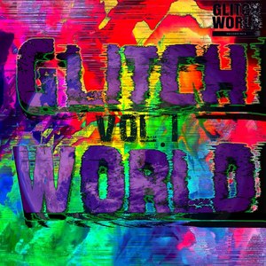 Glitch World, Vol. 1