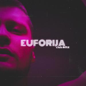 Euforija (Club Remix)
