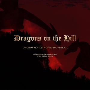 Dragons on the Hill (Original Motion Picture Soundtrack) [Explicit]