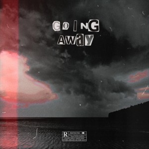 Going Away (Explicit)