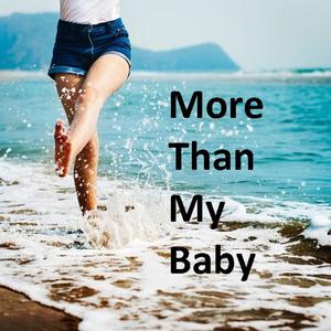 More Than My Baby