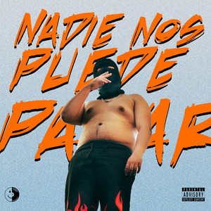 Nadie Nos Puede Parar (Explicit)