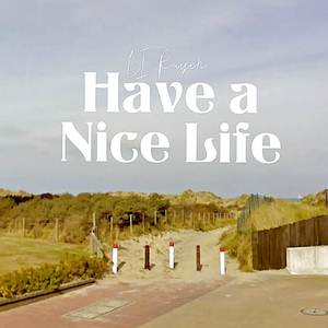 Have a Nice Life